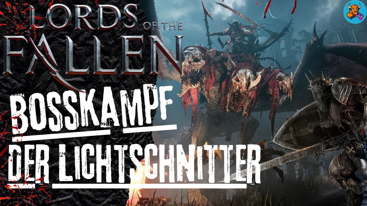 Lords of The Fallen - Boss Der Lichtschnitter und Auge von Loash - Gameplay Deutsch/German - Part 19