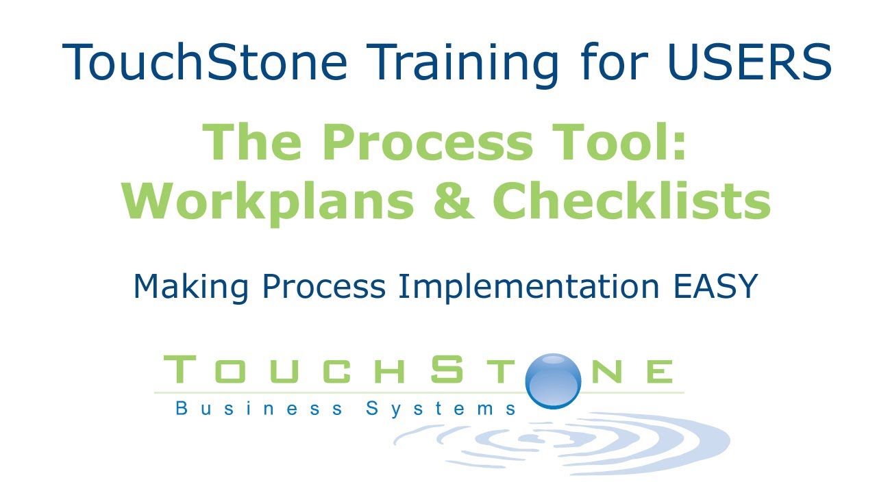 Business Systemization - TouchStone Training #4: Writing Workplans and Creating Checklists