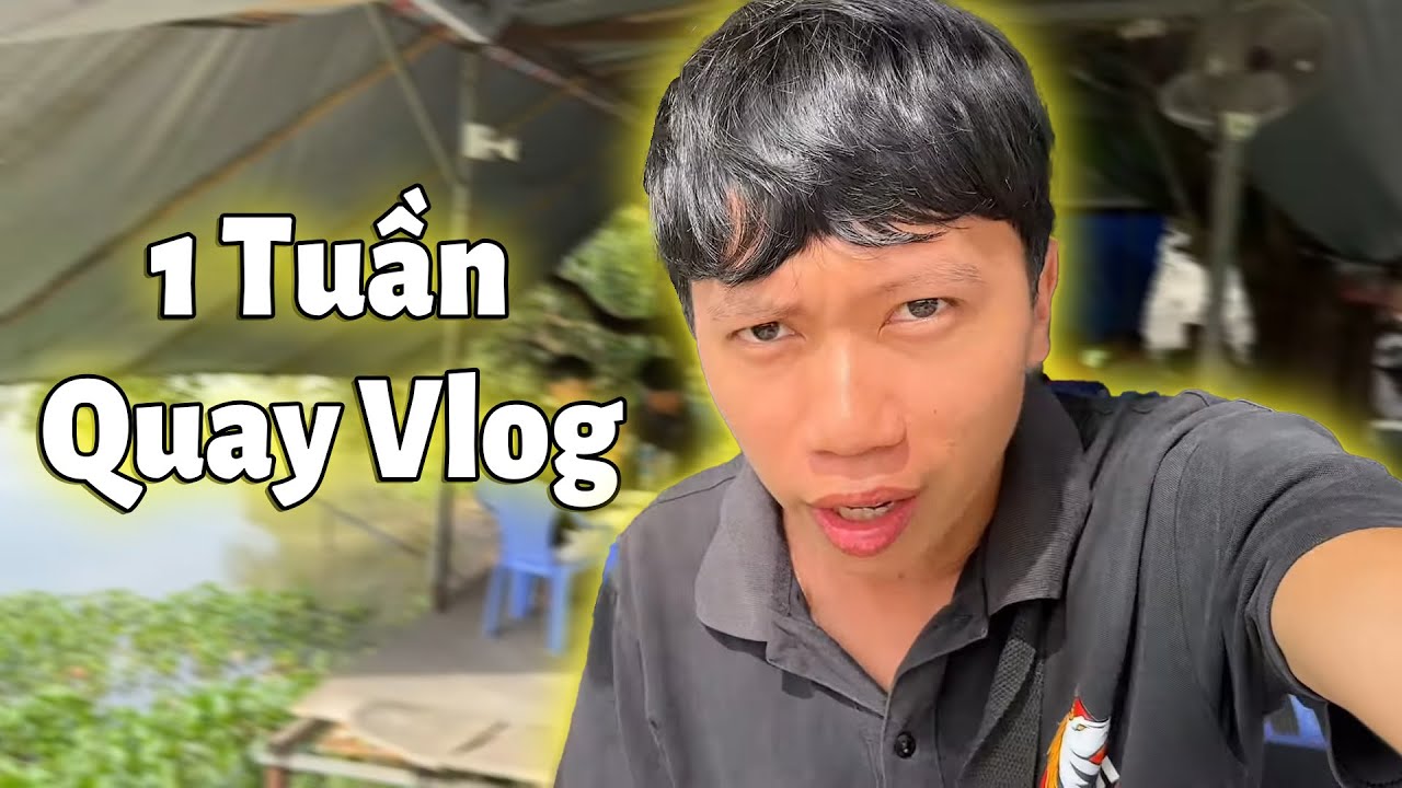 1 Tuần Quay Vlog