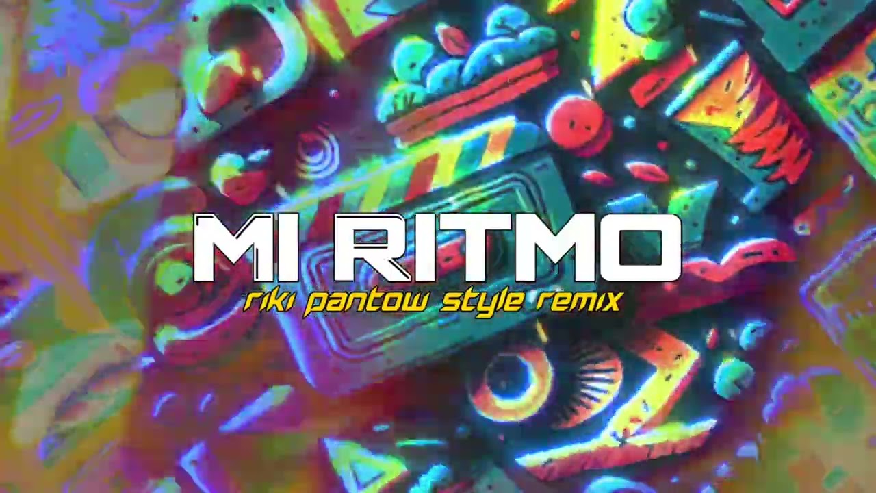 MI RITMO - RIKI PANTOW STYLE REMIX 