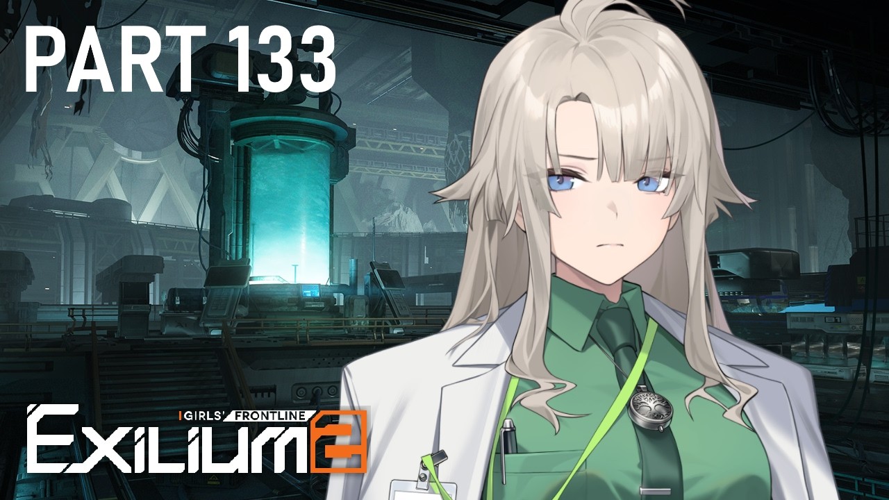 Girls' Frontline 2 Exilium - [Story Part 133] - Intertwined Assault (Chapter 12.5)