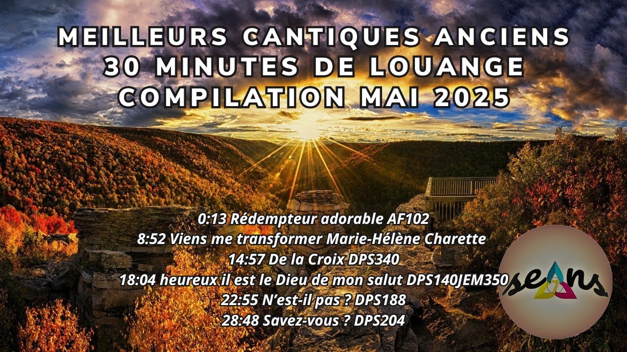 Compilation meilleurs chants anciens louange foi mai 2025