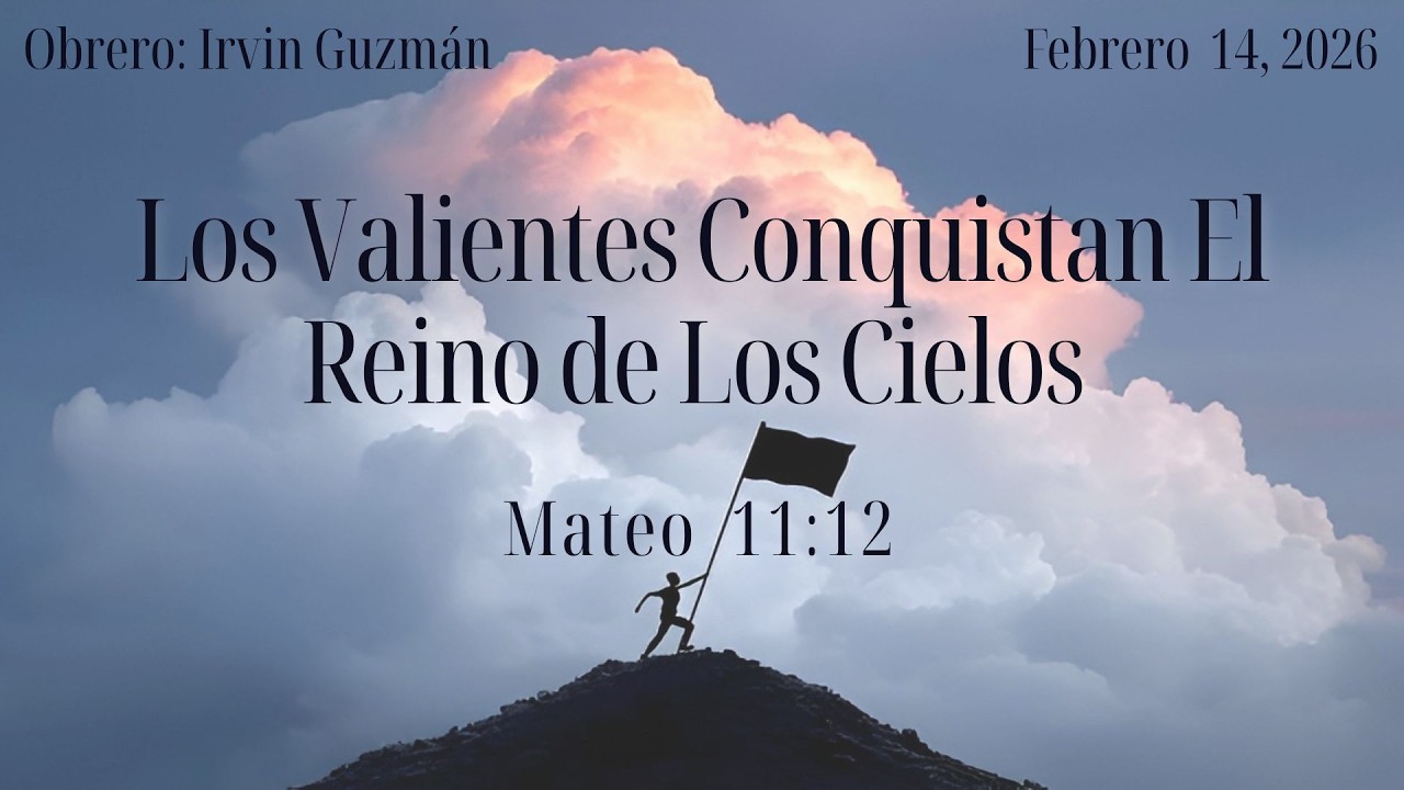 Los Valientes Conquistan El Reino de Los Cielos