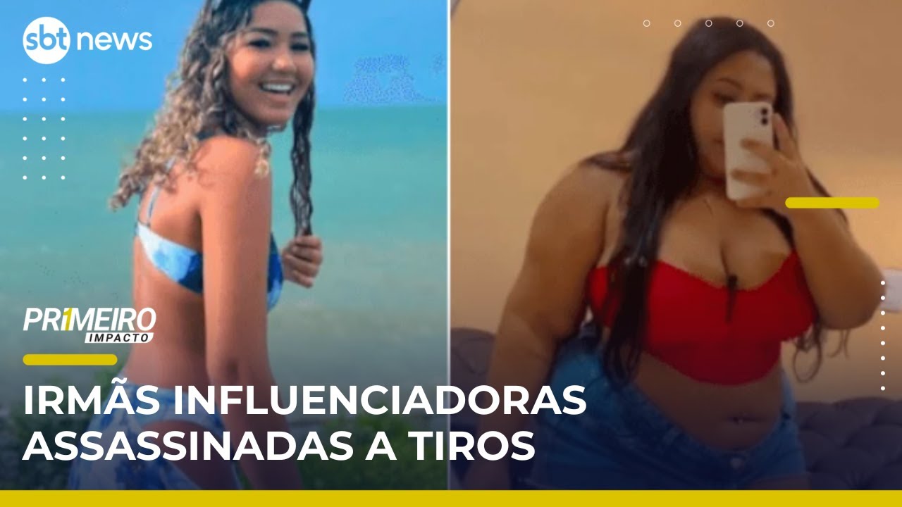 Irm&atilde;s influenciadoras s&atilde;o mortas a tiros; alvo seria namorado | Primeiro Impacto (05/05/25)