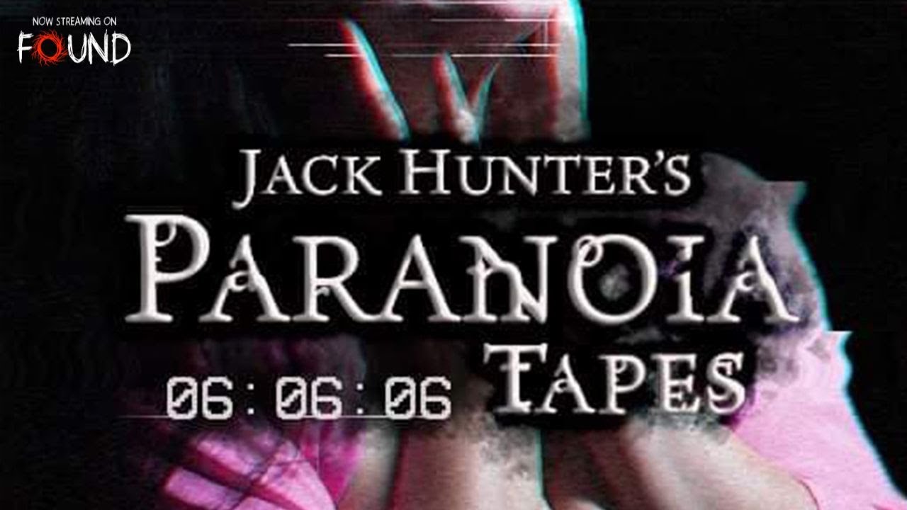 Jack Hunters Paranoia Tapes 060606  | Official Trailer | Stream for FREE on FOUND