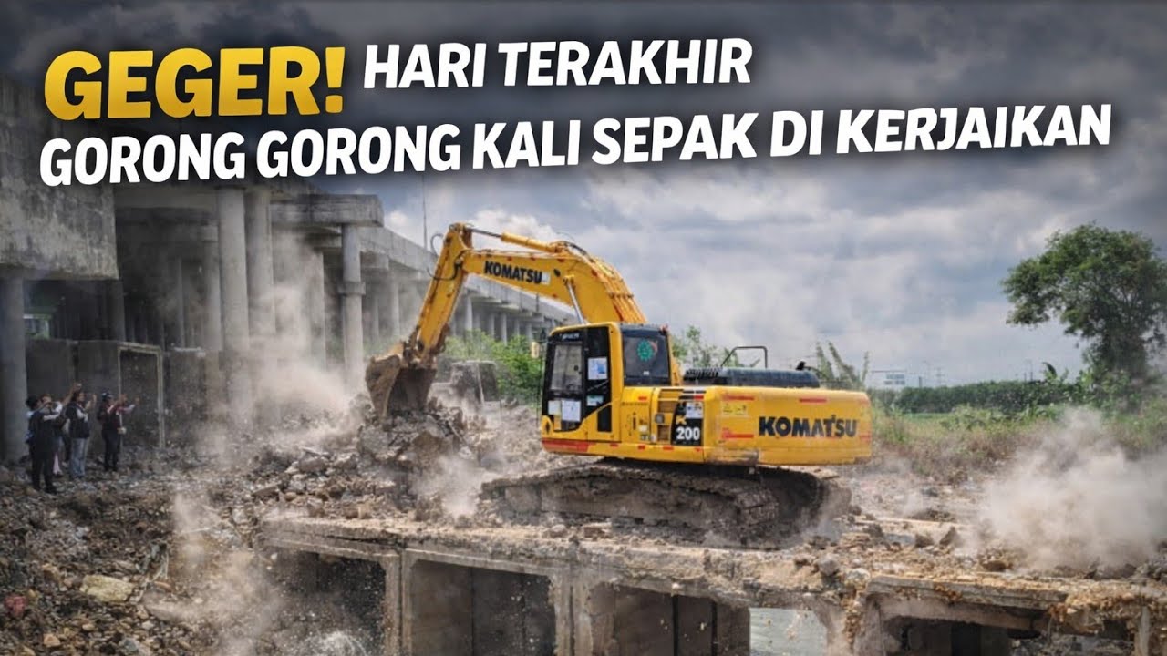 MANTAP GORONG GORONG KALI SEPAK SUDAH MENCAPAI TAHAPAN AKHIR
