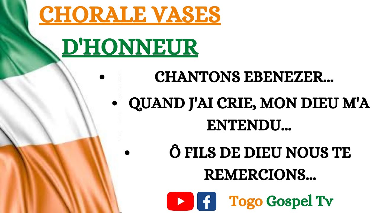 GOSPEL IVOIRIENS | VASES D'HONNEUR : Chantons Ebenezer, Mon Dieu m'a entendu, Nous te remercions