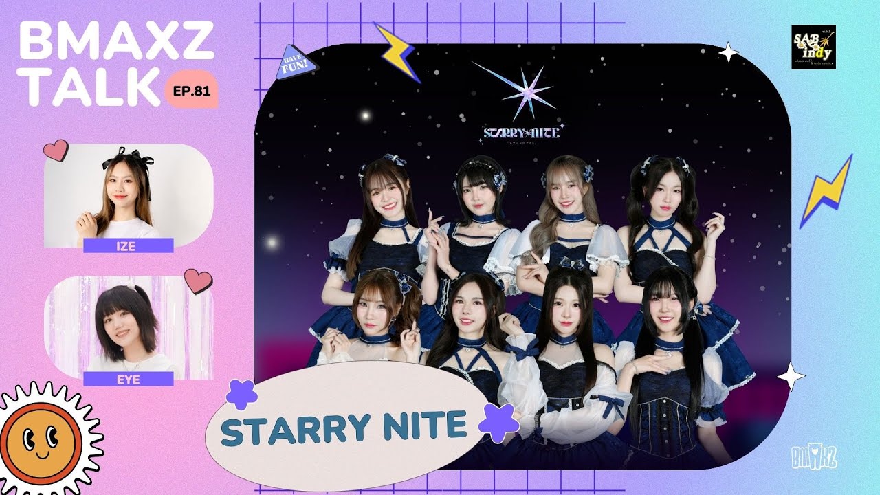 BMAXZ TALK EP.81 - STARRY NITE