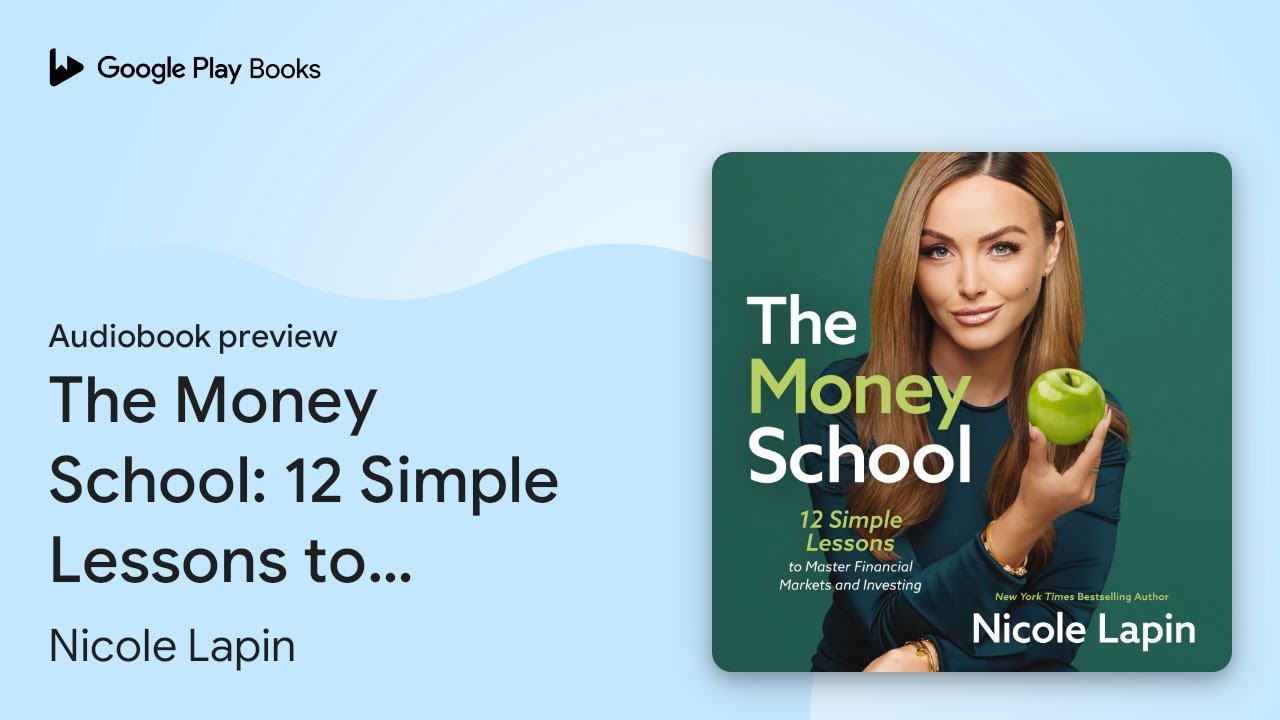 The Money School: 12 Simple Lessons to Master&hellip; by Nicole Lapin &middot; Audiobook preview