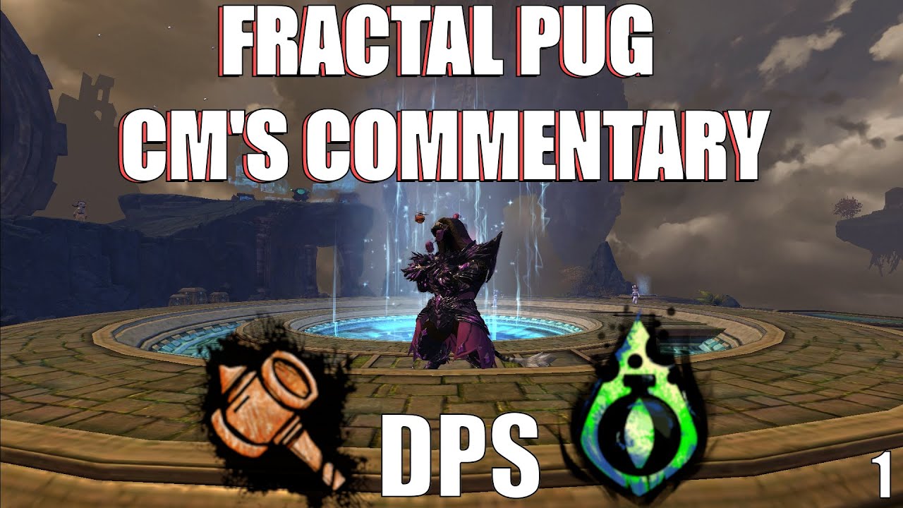 GW2 Fractal PUG CM's Commentary | Power Scrapper | Condi Harbinger | EPISODE 1