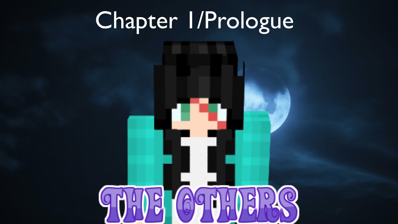The Scar | The Others [Chapter 1/Prologue Minecraft Roleplay]