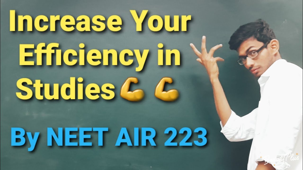 How to Increase Productivity and Efficiency in Studies ? | By NEET AIR 223