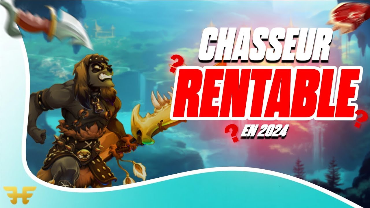 [DOFUS] CHASSEUR EST CE RENTABLE EN 2024 !?