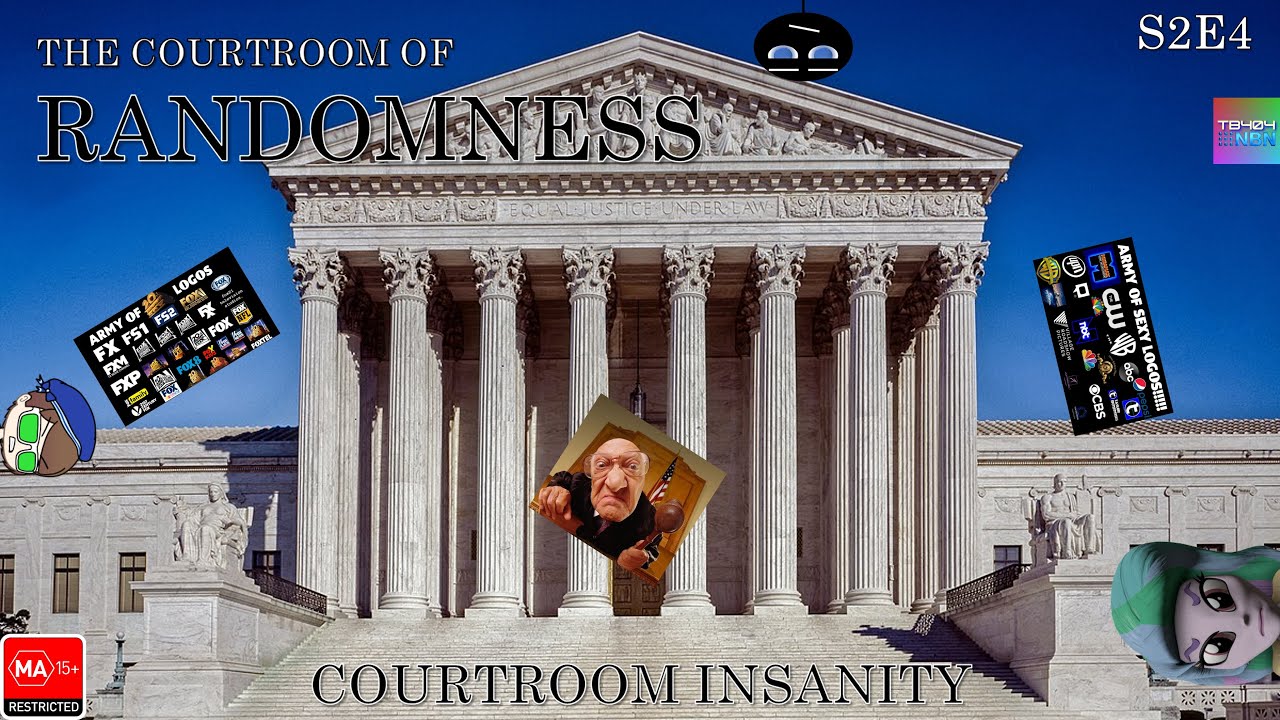 The Courtroom Of Randomness S2E4: Courtroom Insanity