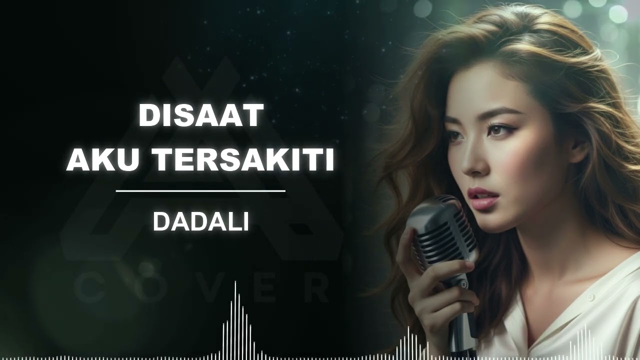 DISAAT AKU TERSAKITI _ DADALI _ AL COVER versi cewek