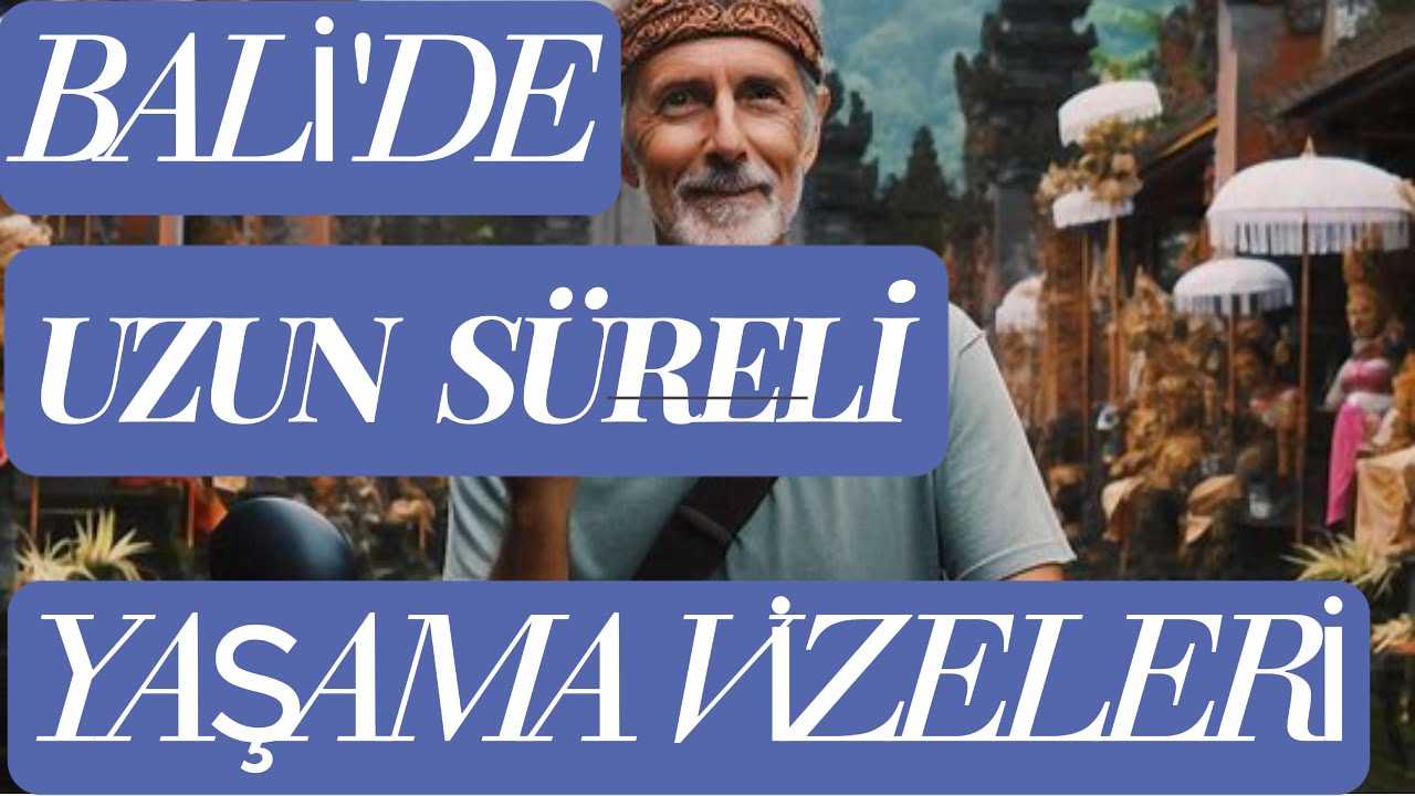 Bali için uzun süreli Vizeler,  D12 Emeklilik, Scond Home vizesi  cultural&social activity vize