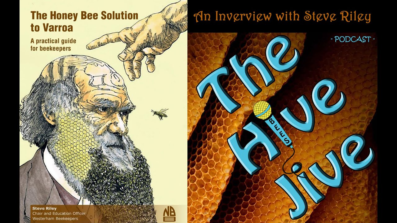The Honey Bee Solution to Varroa - an interview with Steve Riley