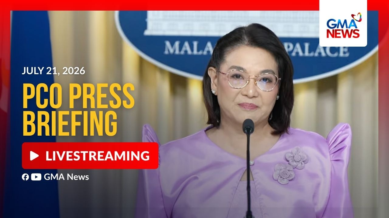 LIVE - PCO press briefing (July 21, 2026) | GMA News