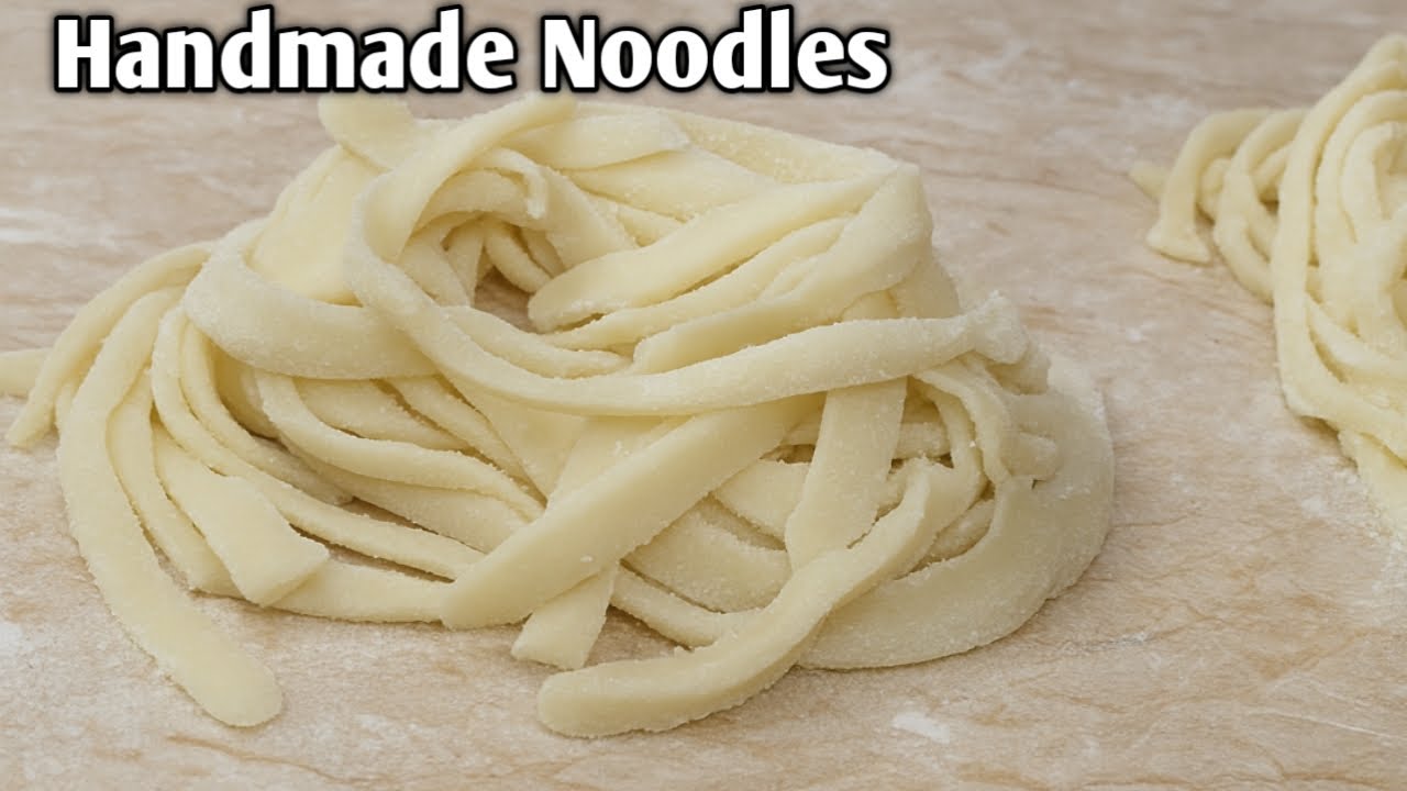 Handmade Noodles Recipe | Simple & Easy Recipe