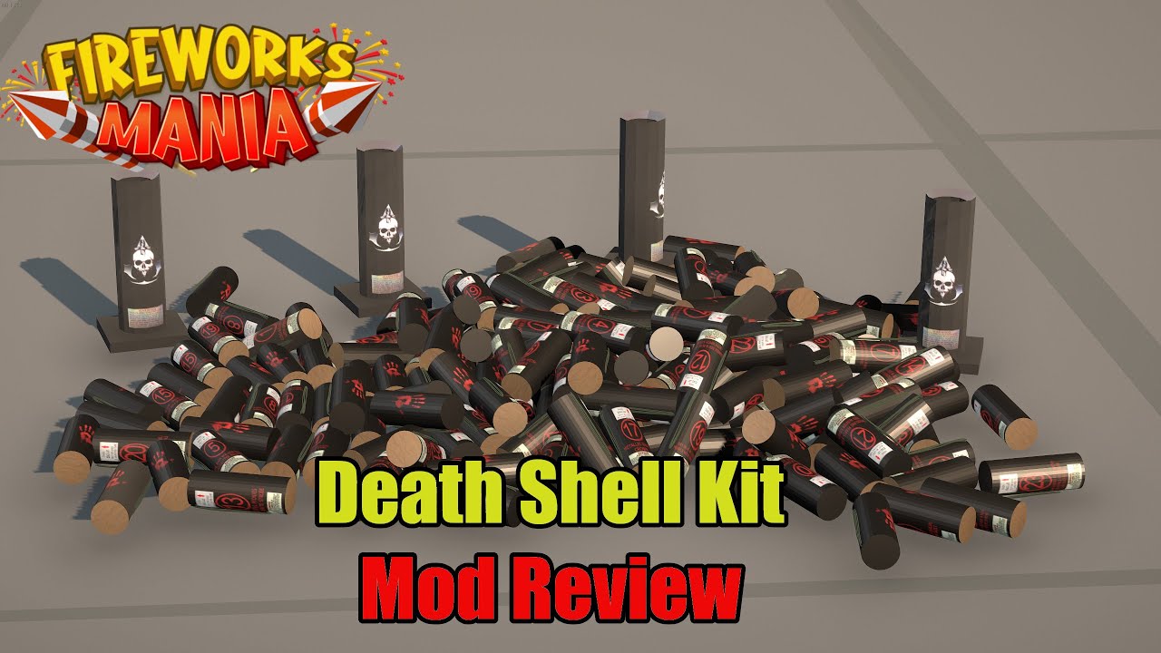 Death Shells Mod Showcase! - Fireworks Mania Mod Showcase