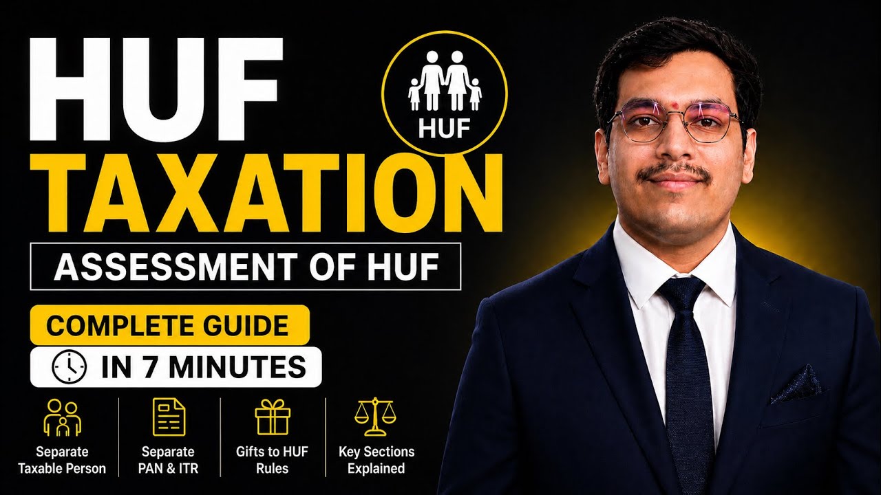 Assessment of HUF under Income Tax | Complete HUF Taxation Explained in 7 Minutes 