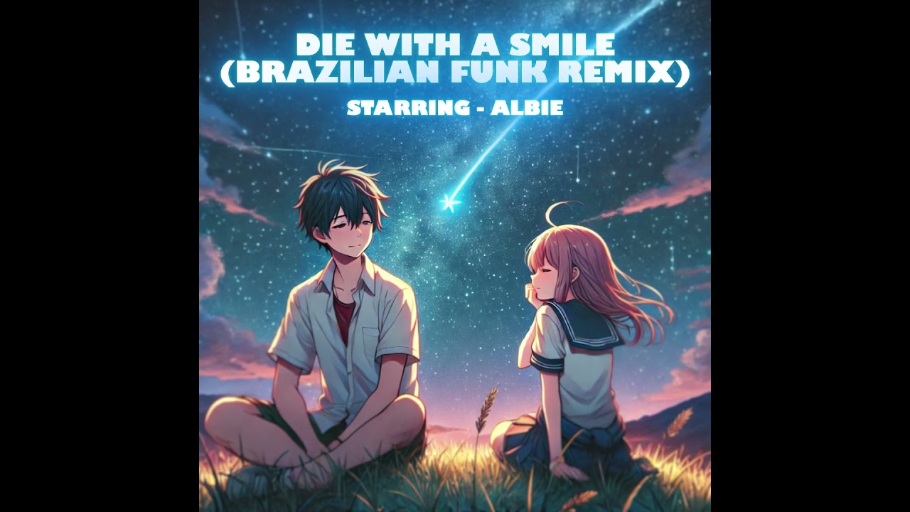 ALBIE - DIE WITH A SMILE (BRAZILIAN FUNK REMIX) | prod. by @jalenrekt