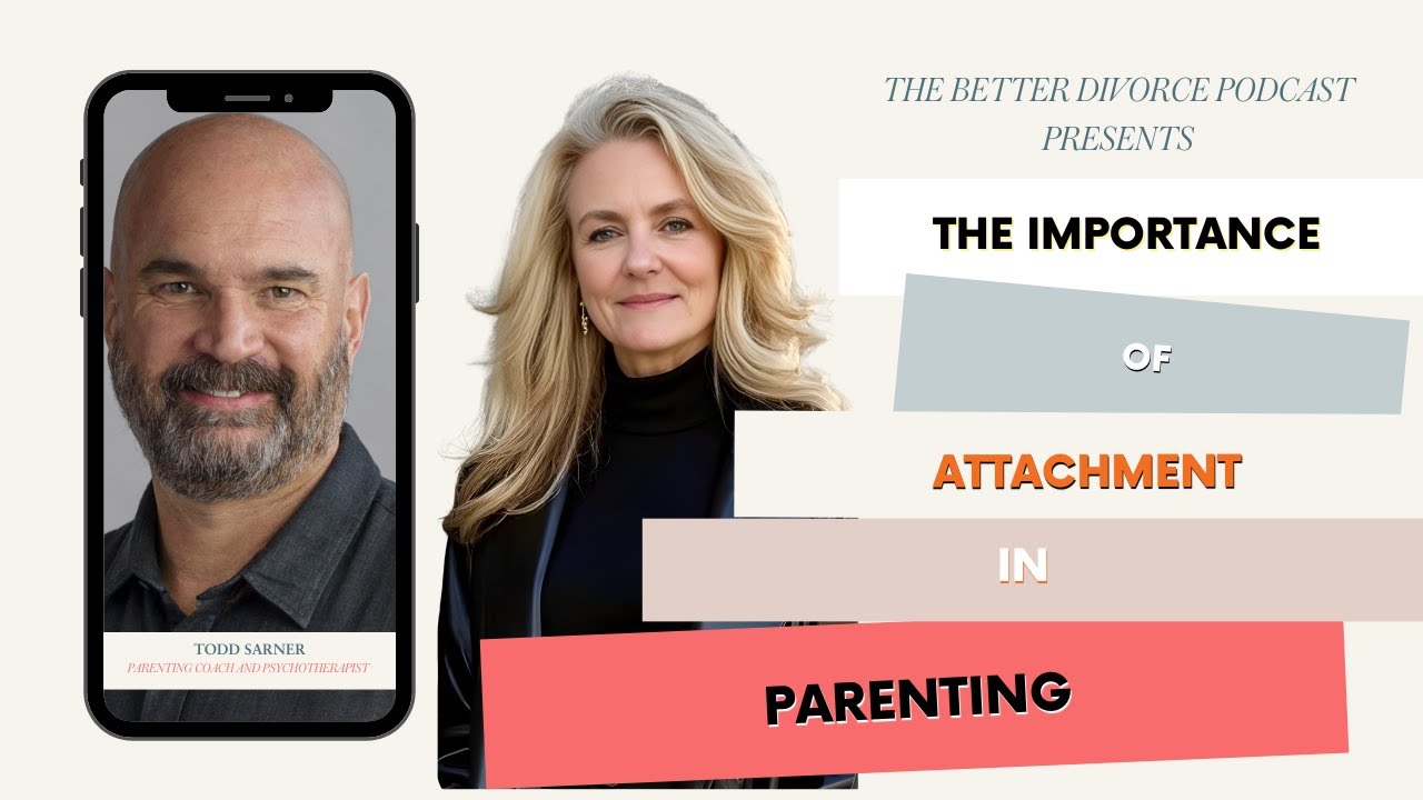 Todd Sarner: The Importance of Attachment in Parenting