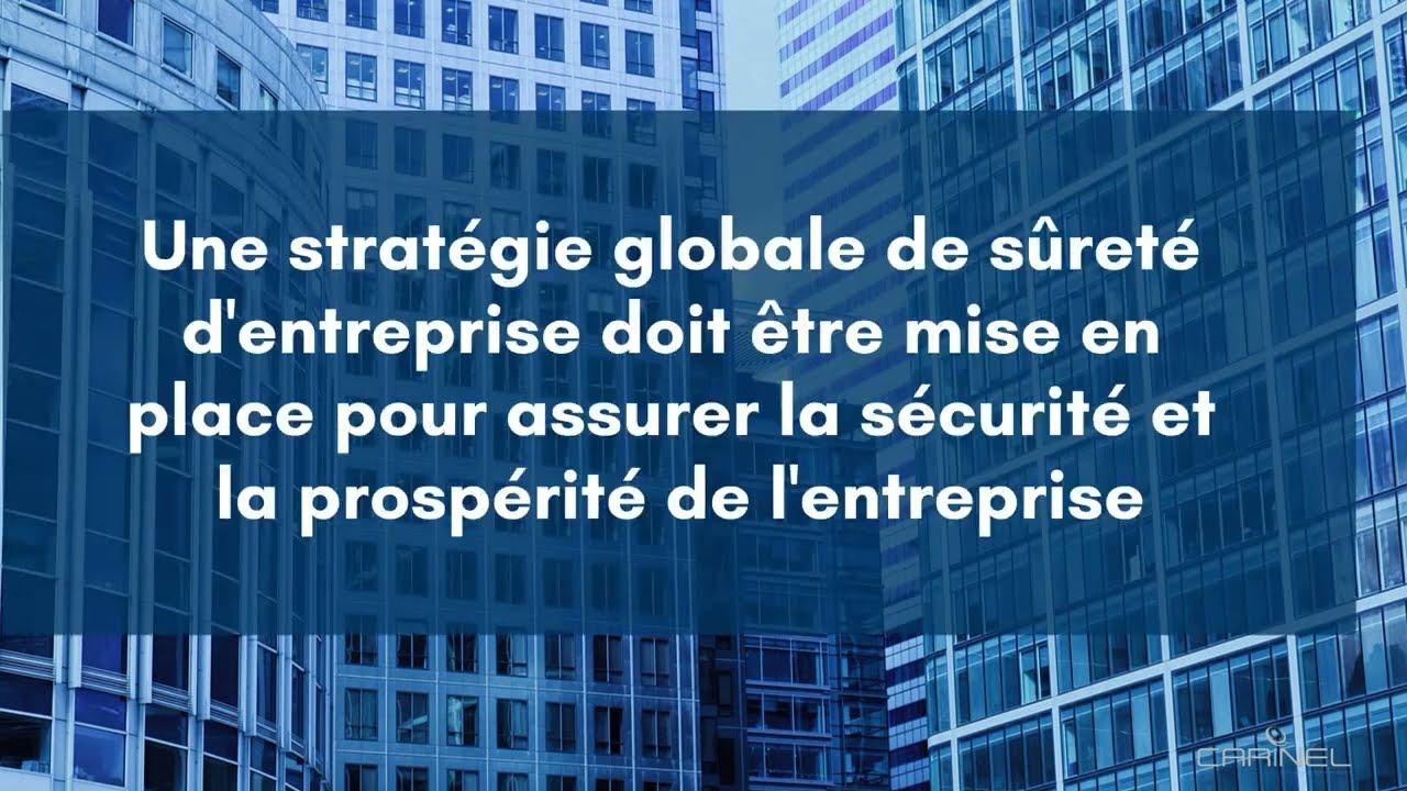 Les bases d'une stratégie globale de sûreté d'entreprise