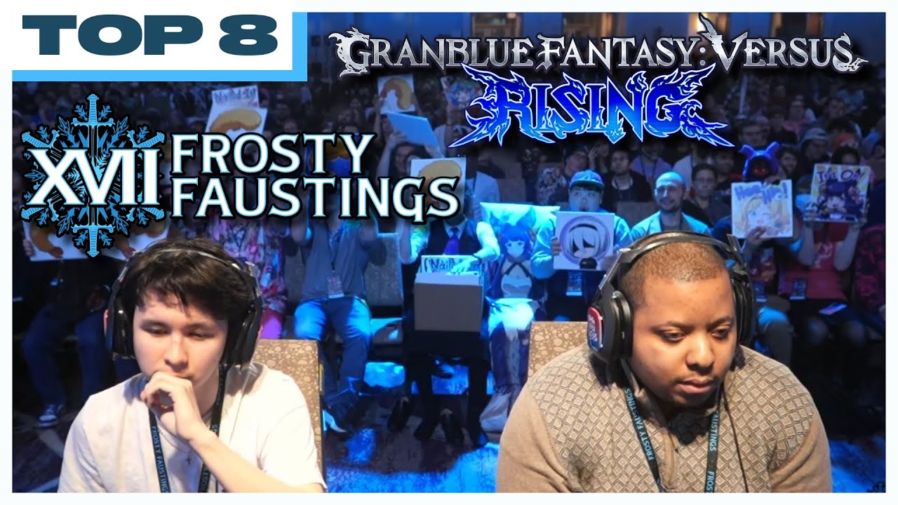 GRANBLUE TOP 8 Frosty Faustings XVII 2025 (Katalina, Charlotta, Grimnir, Lowain) GBVSR