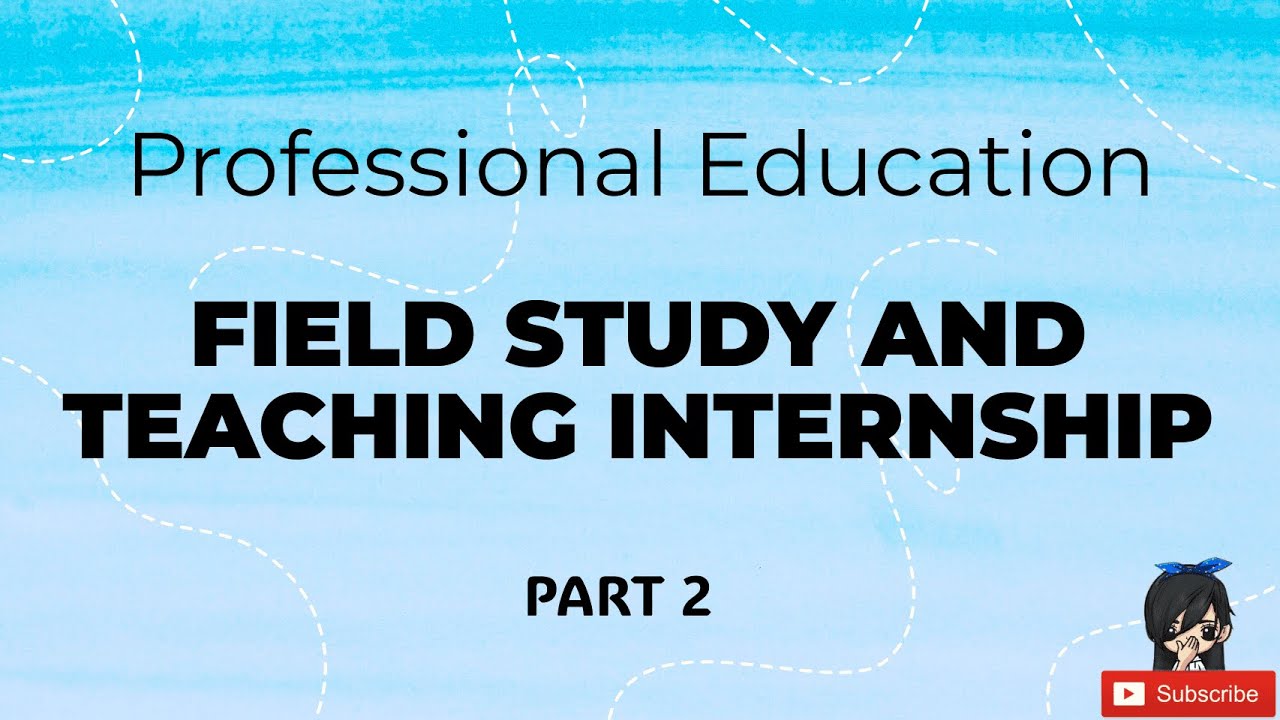 Prof Ed | Field Study and Teaching Internship | LET Reviewer Part 2