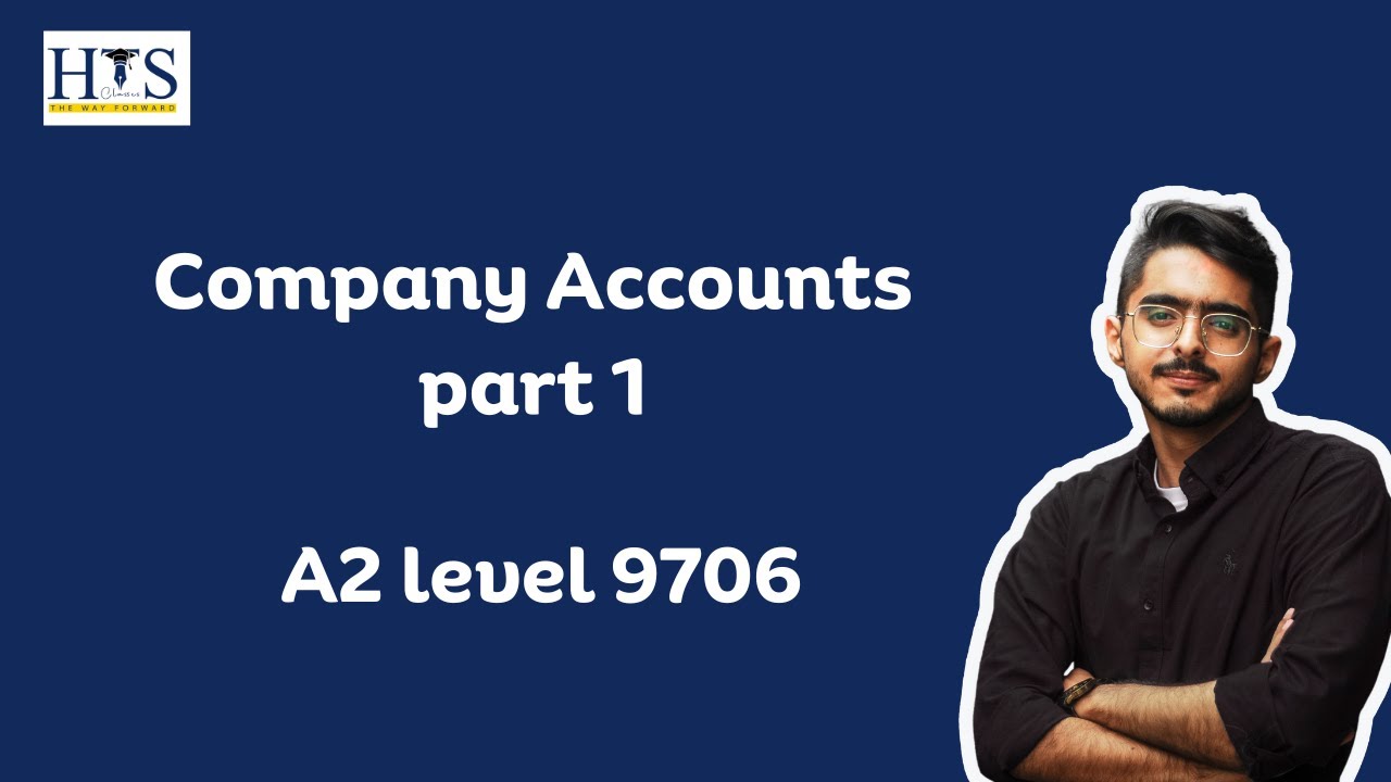 Company Accounts part 1 A2 level 9706