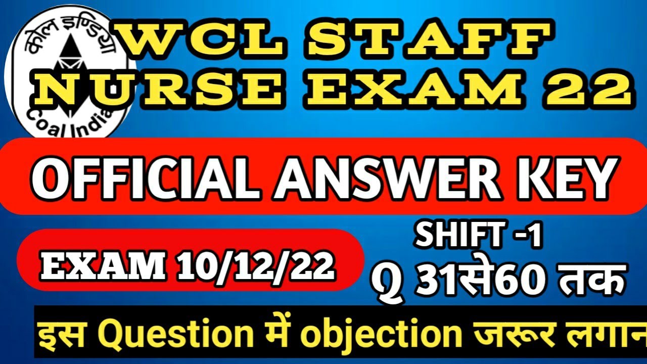 WCL OFFICIAL ANSWER KEY | WCL STAFF NURSE ANSWER KEY 2022 | WCL  ANSWER KEY 10/12/22