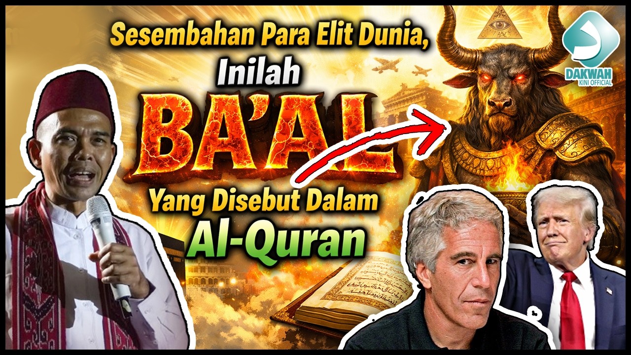 Sesembahan Para Elit Dunia, Inilah BA'AL Yang Disebut Dalam Al-Quran | Ustadz Abdul Somad