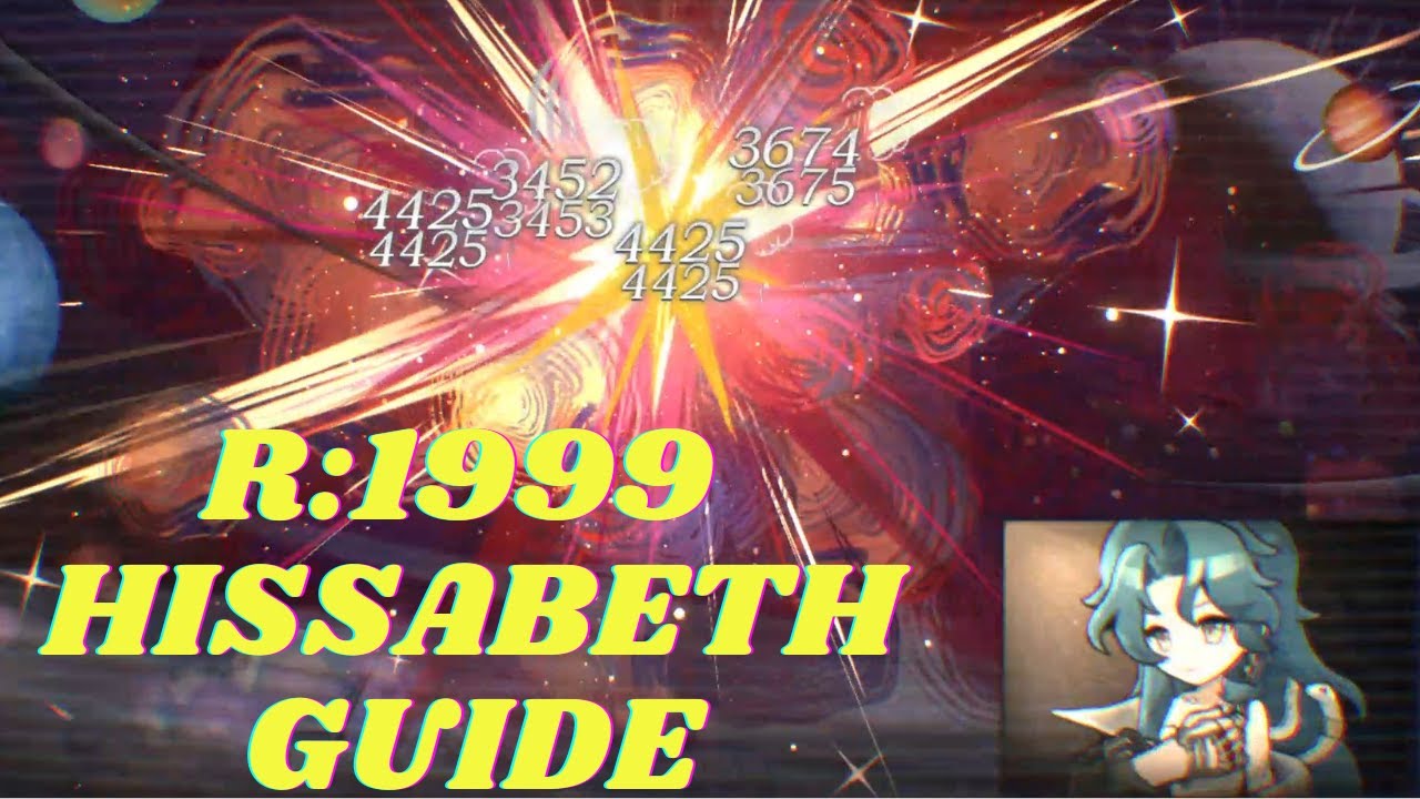 Reverse:1999 -  Hissabeth Guide (2.7)  The final slot for ultimate spam comp