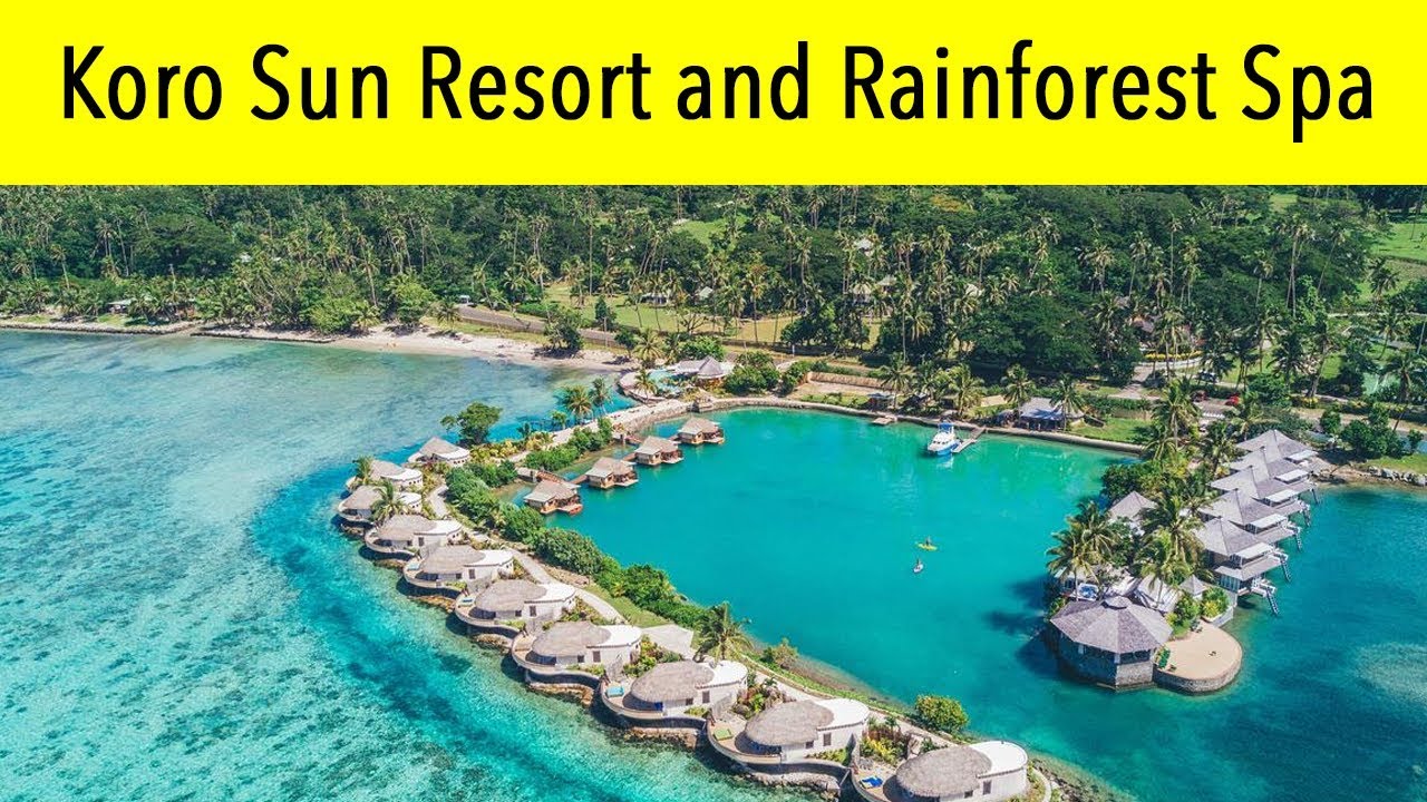Koro Sun Resort and Rainforest Spa Fiji 2018