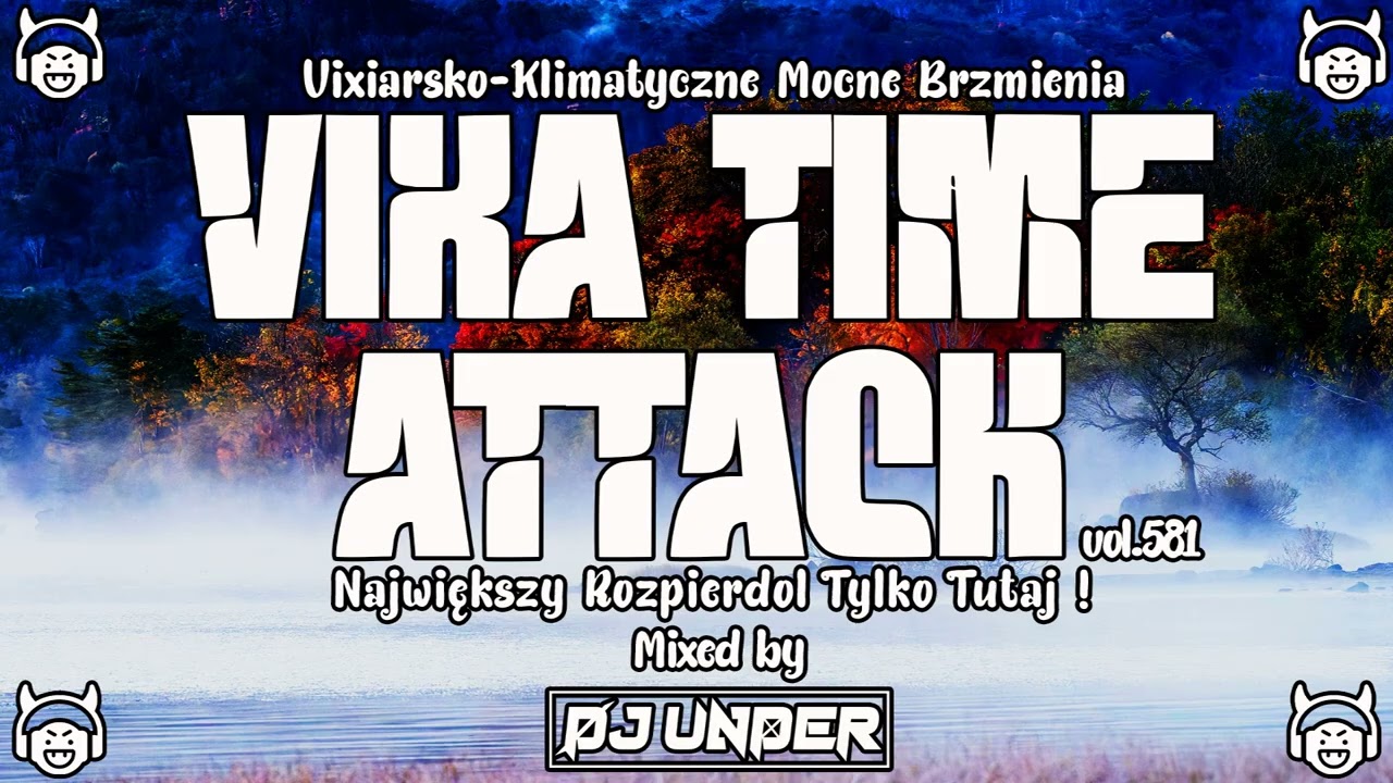 ❌☣VIXA TIME ATTACK☣❌SROGI ŁOMOT💥💥vol.581💥💥DJ UNDER💥💥✔