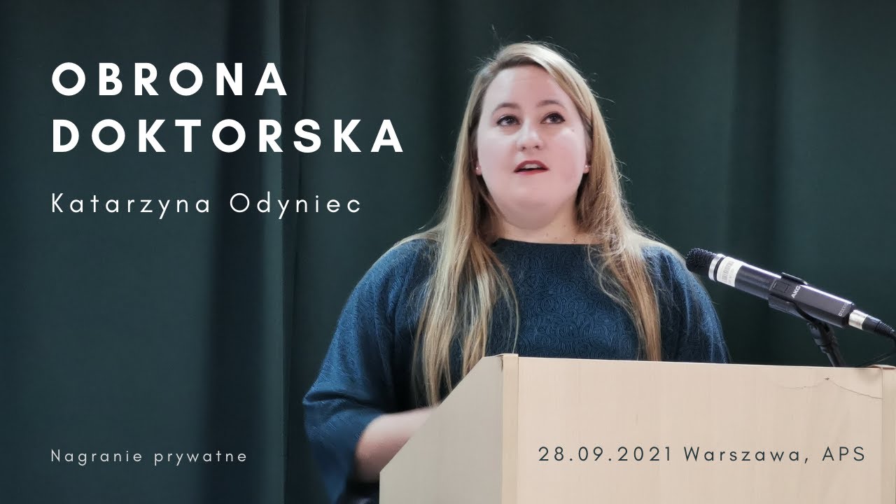 Jak Kasia została Doktorzyną Katarzyną - czyli nagranie z obrony doktorskiej 28.09.2021 APS