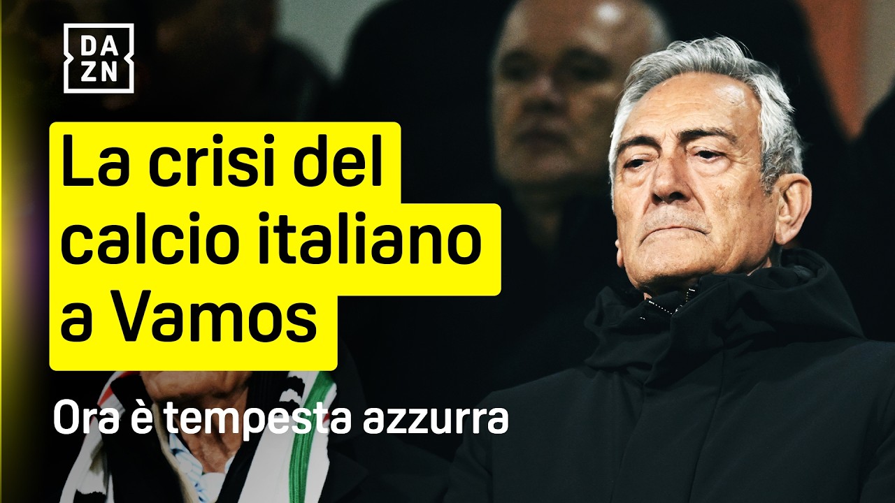 Ora &egrave; TEMPESTA AZZURRA: analisi della crisi del calcio italiano a Vamos | DAZN