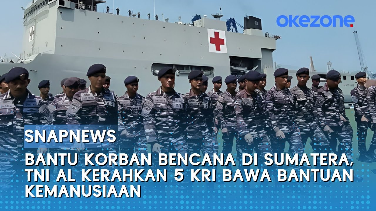 Bantu Korban Bencana di Sumatera, TNI AL Kerahkan 5 KRI Bawa Bantuan Kemanusiaan