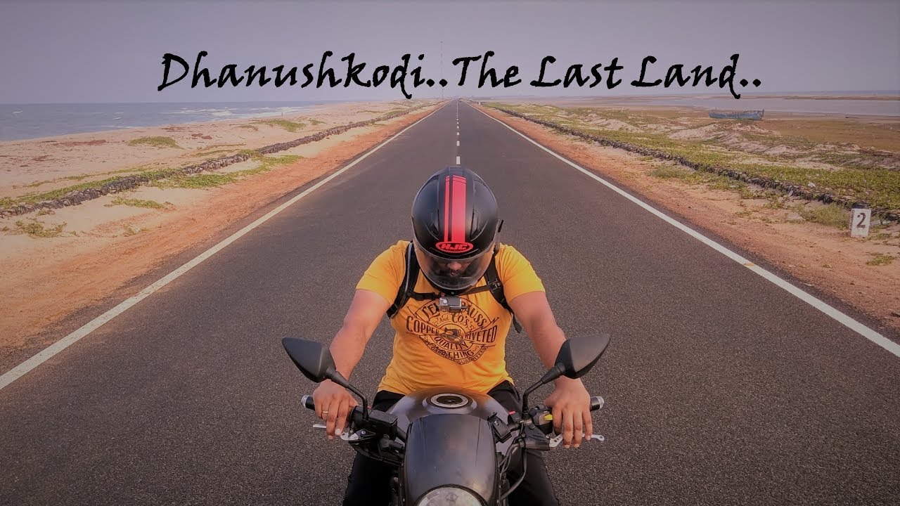 Biker's Paradise | Dhanushkodi | Ride to the Last Land