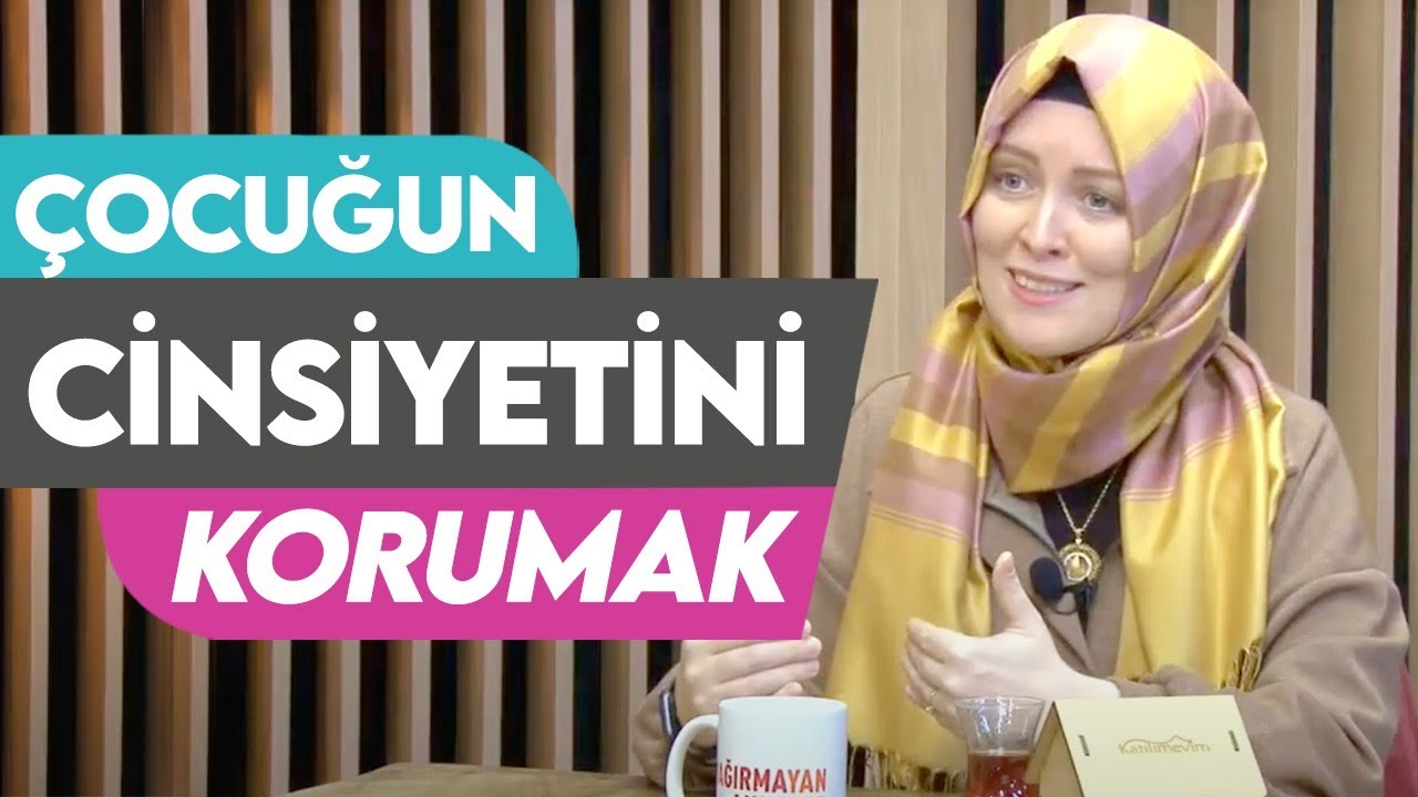 ÇOCUĞUN CİNSİYETİNİ KORUMAK | Hatice Kübra Tongar