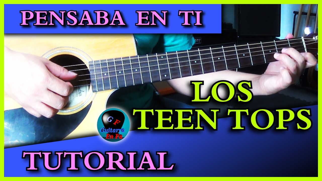 ✅ Cómo tocar (EL MARQUÉS) PENSABA EN TI en Guitarra Acústica ✅ Teen Tops | TUTORIALES DE GUITARRA T7