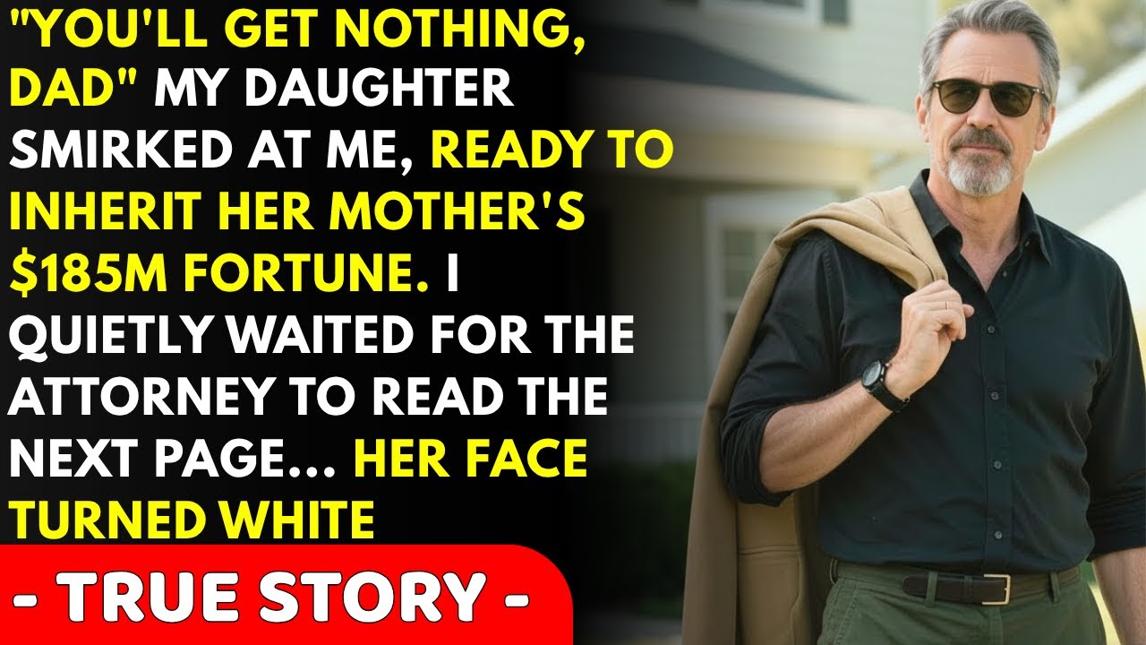 My Daughter Said I'd Get NOTHING From My Ex-Wife's $185M Will — Lawyer: You Inherit All; She Gets...