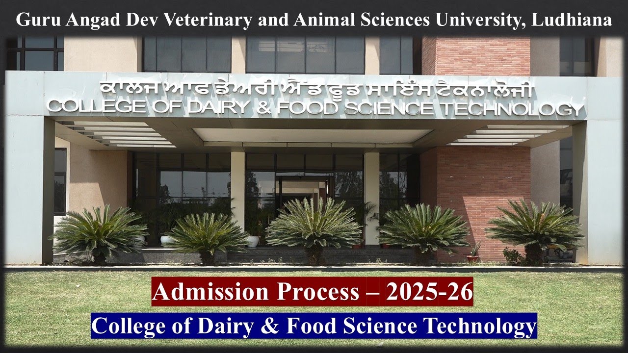 GADVASU - College of Dairy and Food Science Technology Ludhiana - Admission Process 2025-26