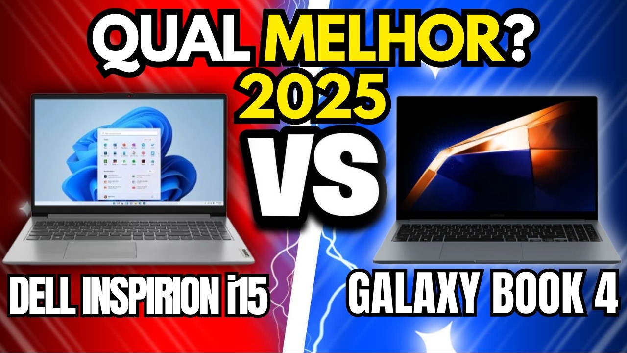 Notebook Dell Inspiron 15 vs Notebook Sansung Galaxy Book 4 | Qual Vale Mais a Pena em 2025?