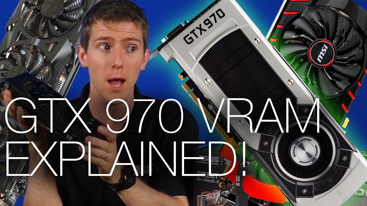 Geforce GTX 970 3.5GB + 0.5GB VRAM Explained - Tech Tips