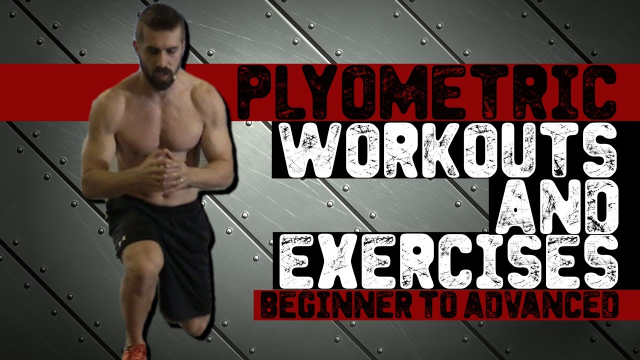 Plyometric Exercises & Workouts - Beginners to Advanced