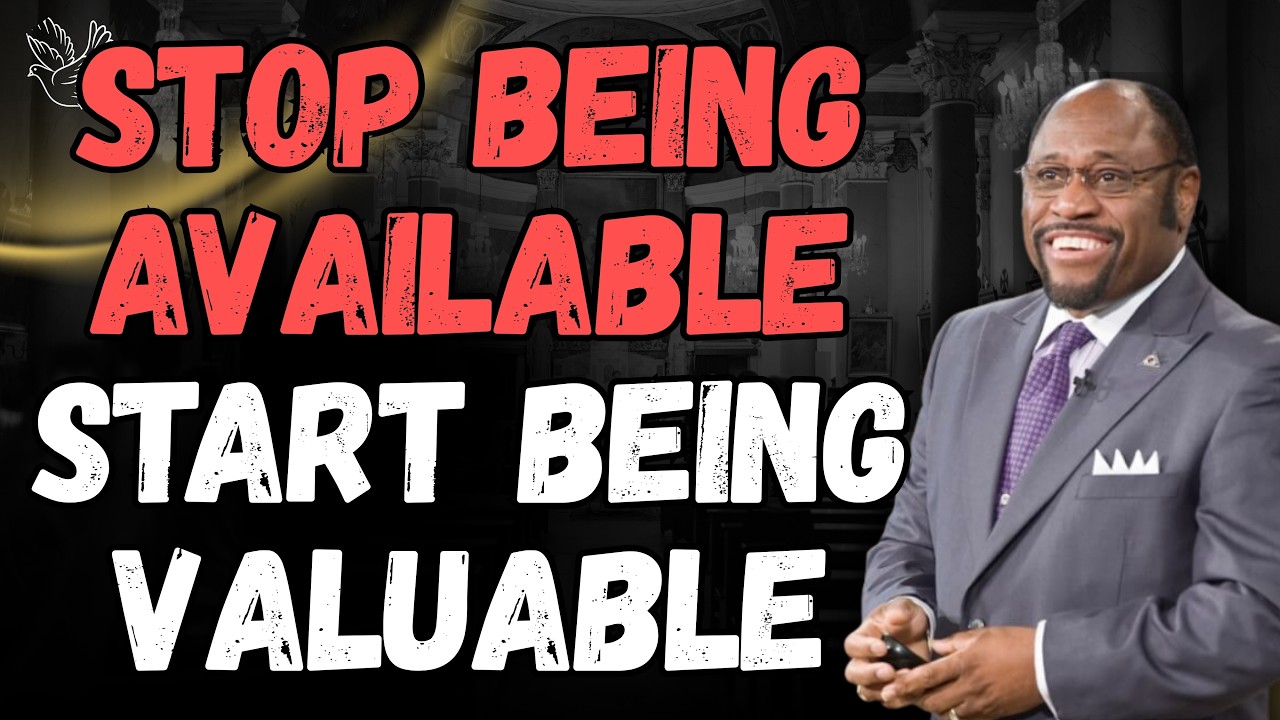 Be VALUABLE, Not AVAILABLE | Dr Myles Munroe’s BOUNDARIES Lesson Most People Ignore