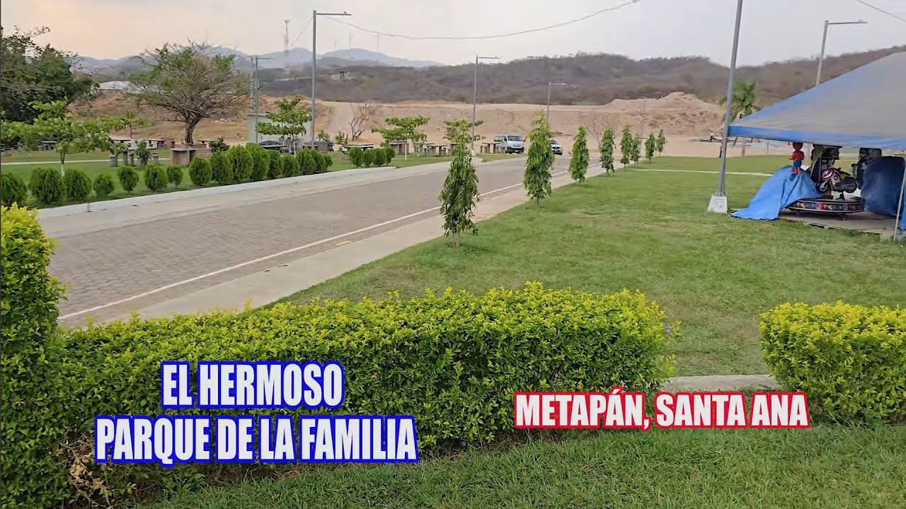 Parque de La Familia en Metapán, Santa Ana, EL SALVADOR