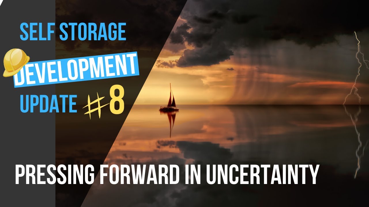 Self Storage Development: Update 8